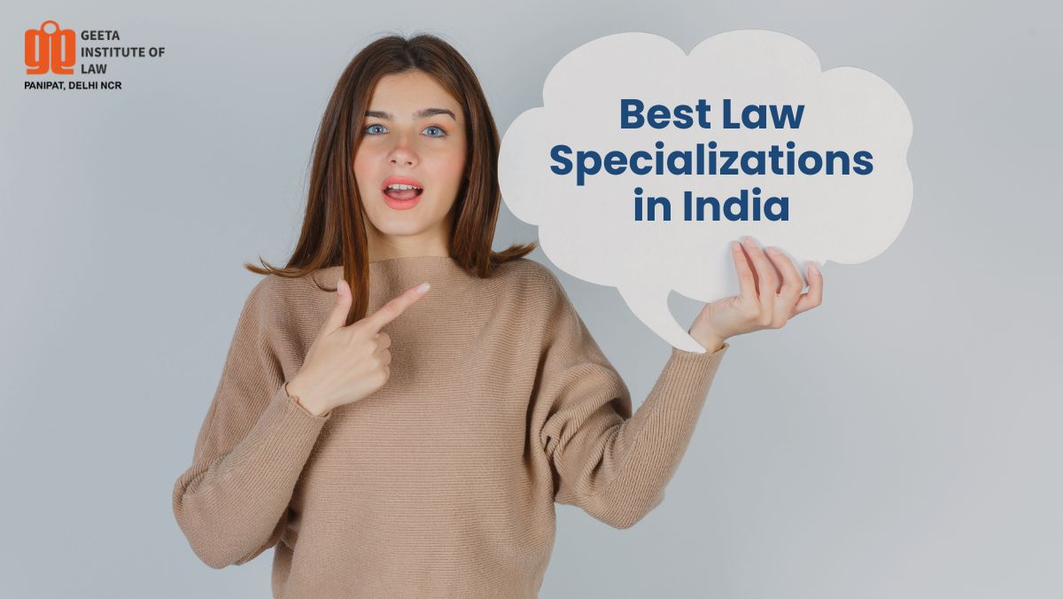 Choosing one of the best law specializations in India
