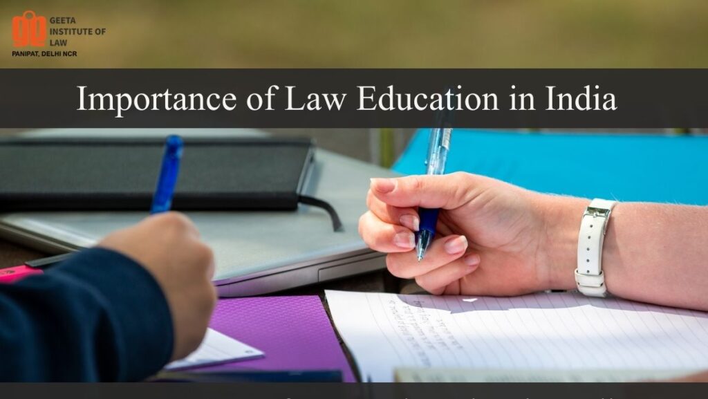 Importance of law education in India and role of law colleges in building ethical and critical thinkers