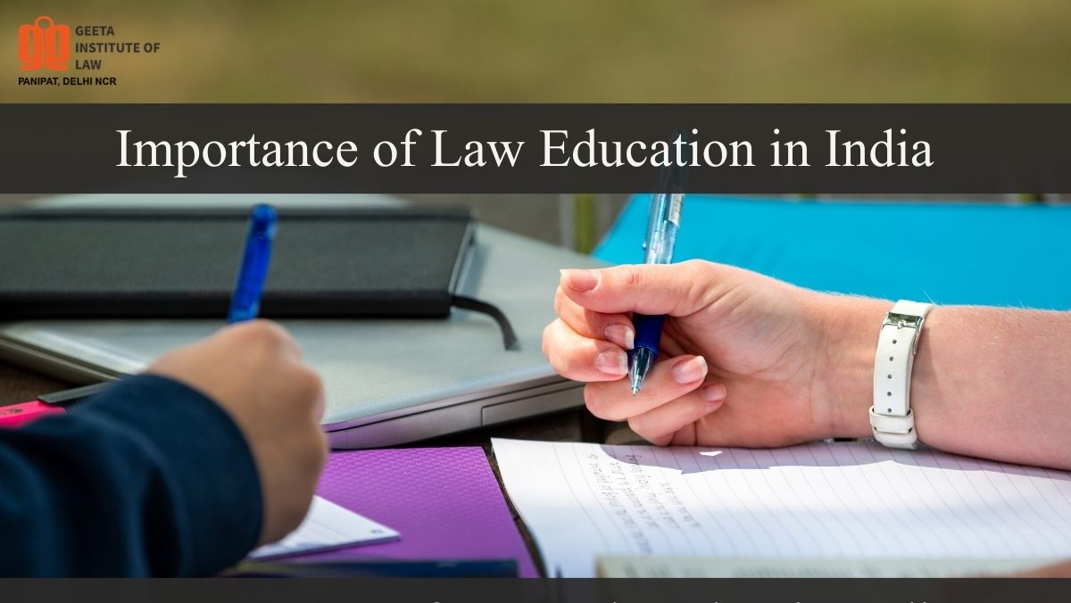 Importance of law education in India and role of law colleges in building ethical and critical thinkers