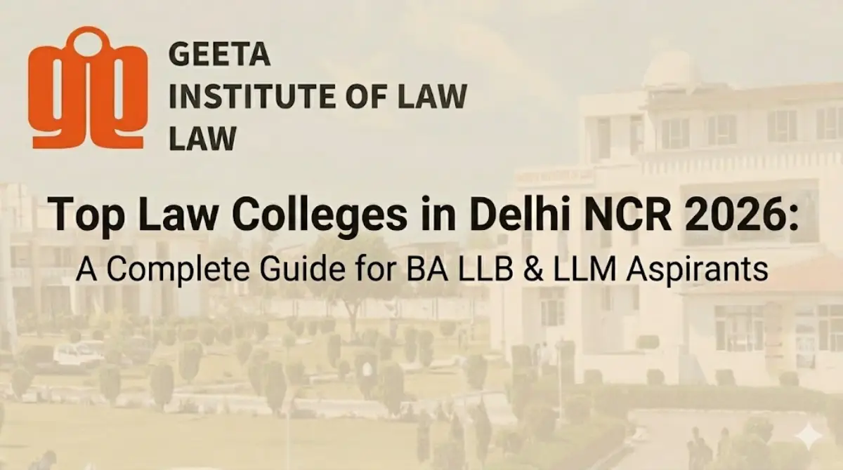 Top law colleges in Delhi NCR 2026 - Geeta Institute of Law campus and Delhi High Court